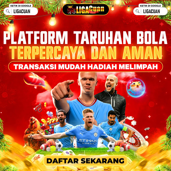 LIGACUAN : Platform Taruhan Bola Terpercaya Transaksi Mudah Hadiah Melimpah